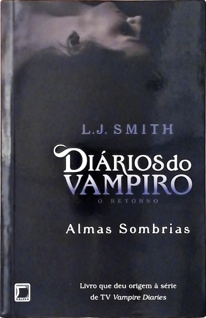 Almas Sombrias (Diários do Vampiro - O Retorno; 2)