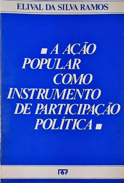 A Ação Popular Como Instrumento De Participação Política