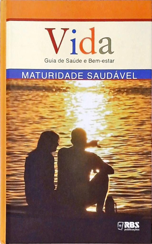 Vida Guia De Saúde E Bem-estar - Maturidade Saudável