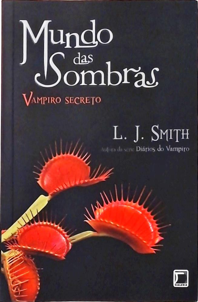 Vampiro Secreto (Mundo das Sombras; 1)