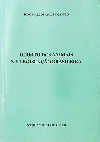 Direito Dos Animais Na Legislação Brasileira