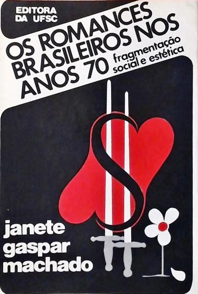 Os Romances Brasileiros Nos Anos 70