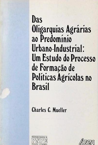 Das Oligarquias Agrárias Ao Predomínio Urbano-Industrial