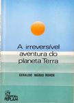 A Irreversível Aventura Do Planeta Terra