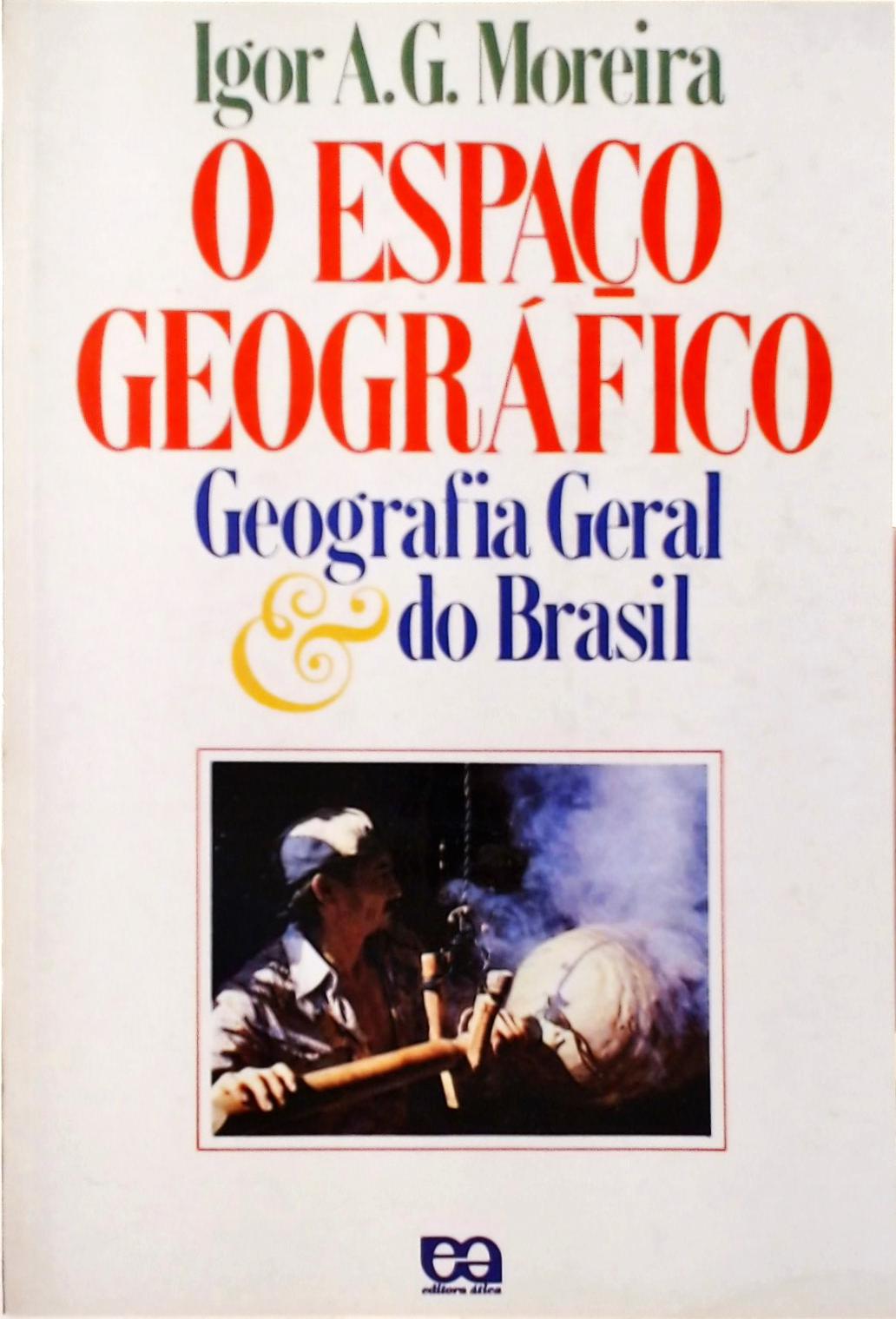 O Espaço Geográfico - Geografia Geral E Do Brasil