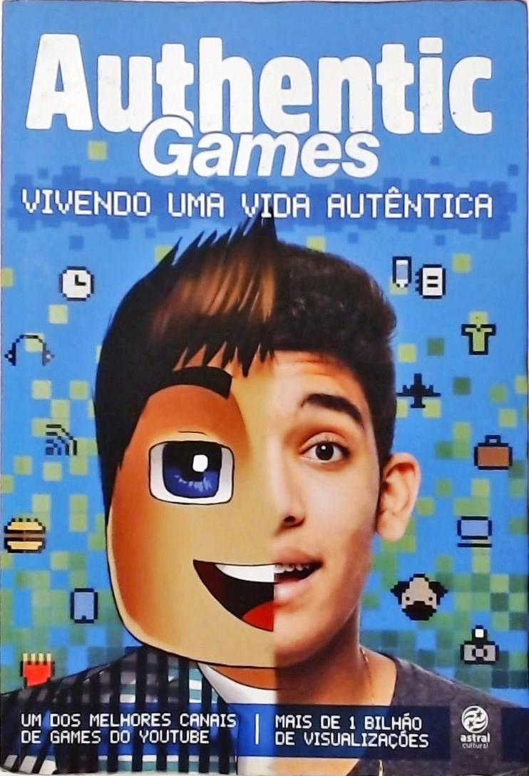 Authentic Games - Vivendo Uma Vida Autêntica