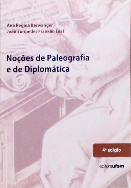 Noções De Paleografia E De Diplomática