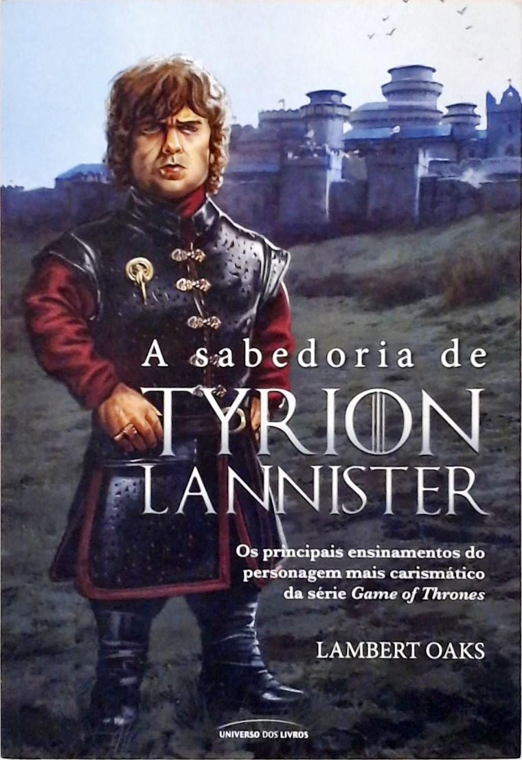 A Sabedoria De Tyrion Lannister