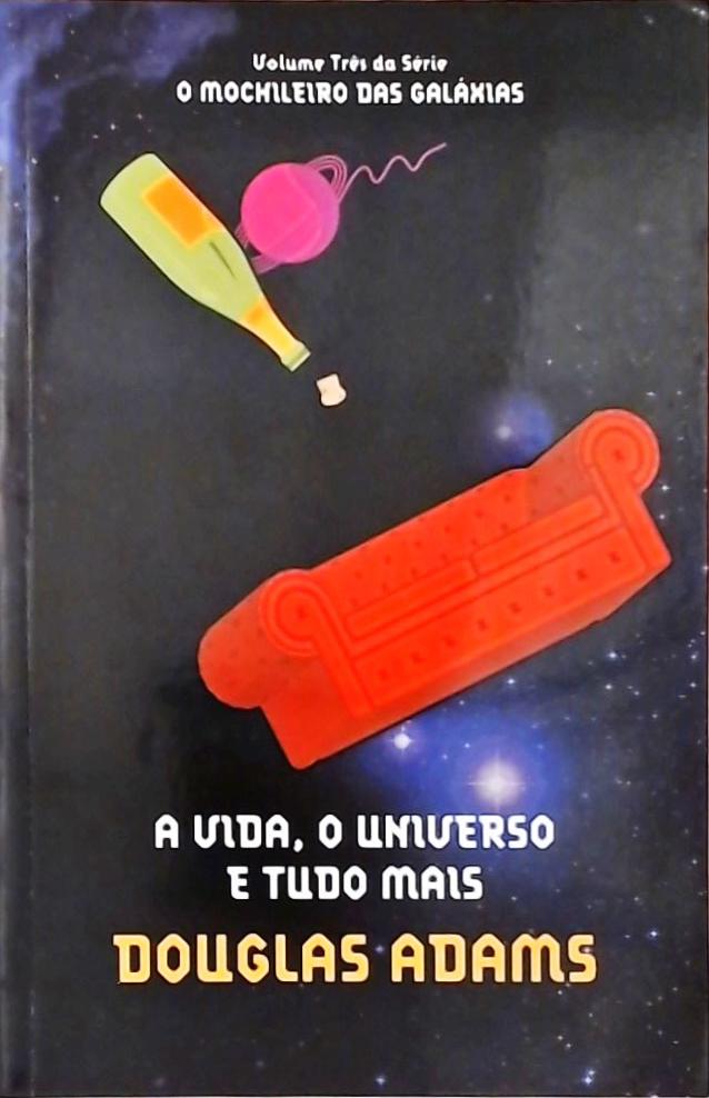 A Vida, O Universo E Tudo Mais