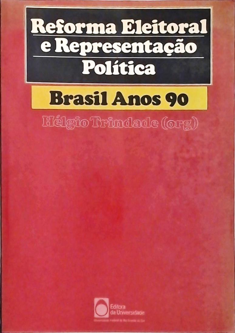 Reforma Eleitoral E Representação Política - Brasil Anos 90