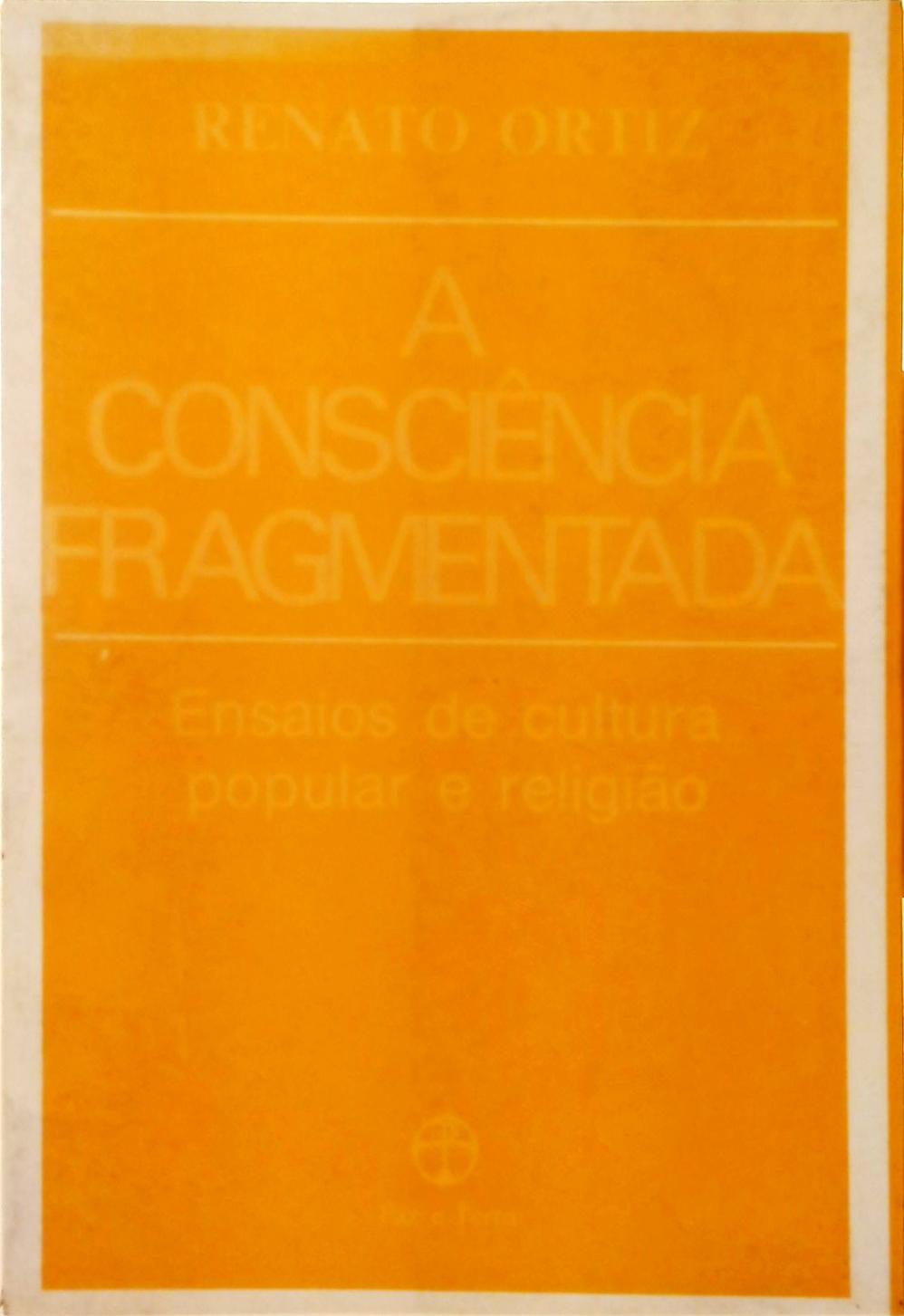 A Consciência Fragmentada