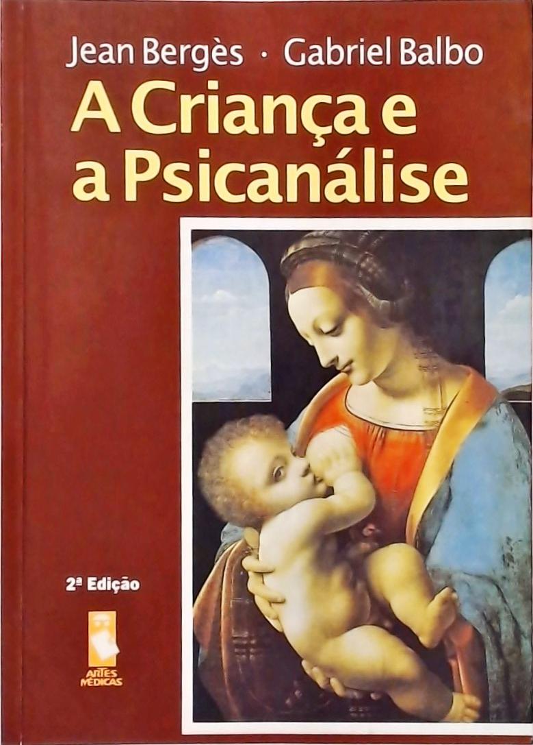 A Criança E A Psicanálise