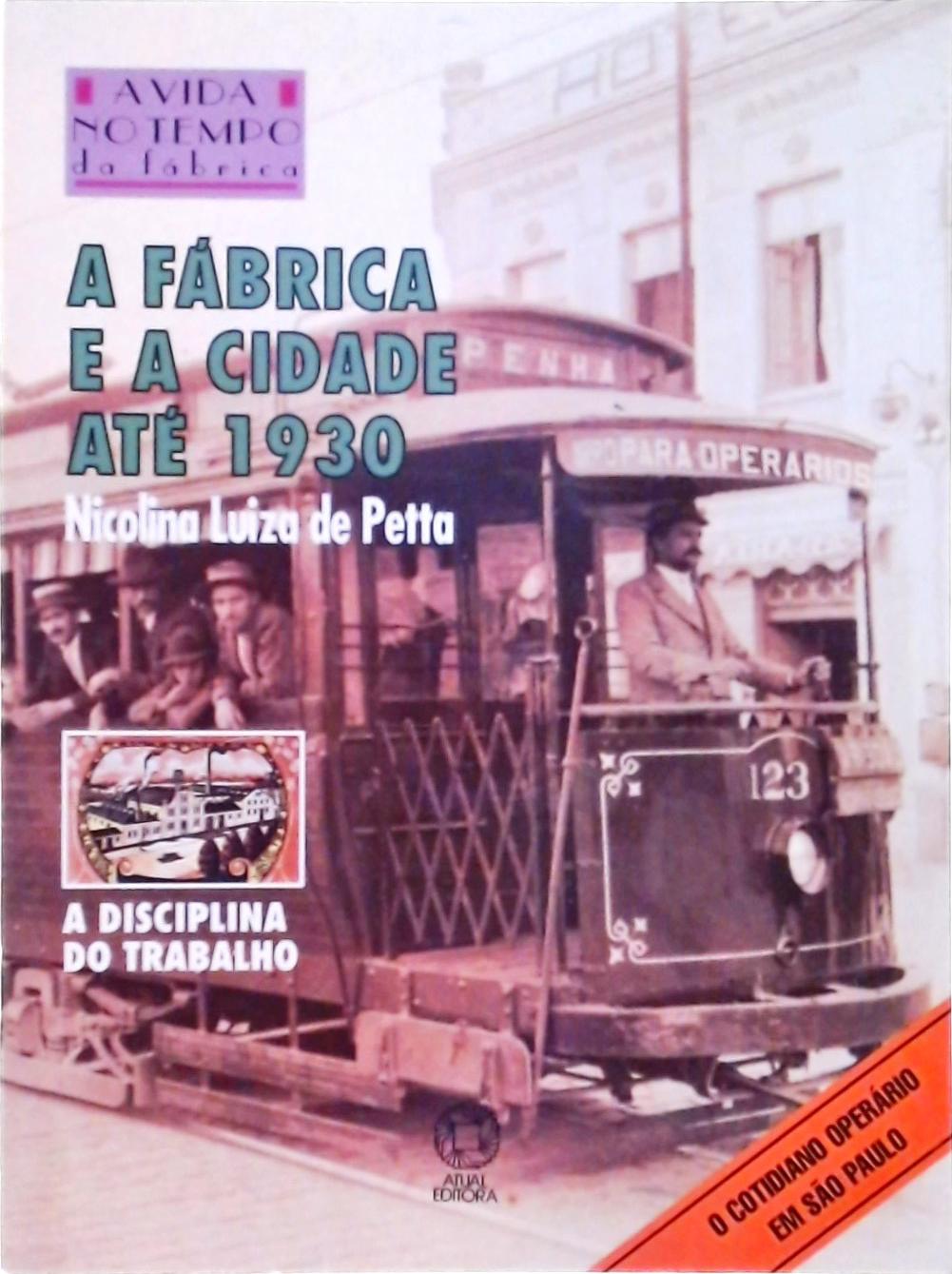 A Fábrica E A Cidade Até 1930