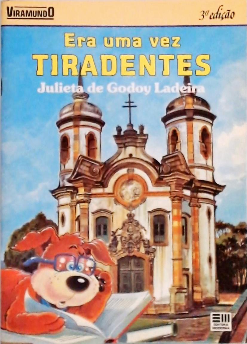 Era Uma Vez, Tiradentes