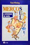 Mercosul - A Intimidade Do Sonho