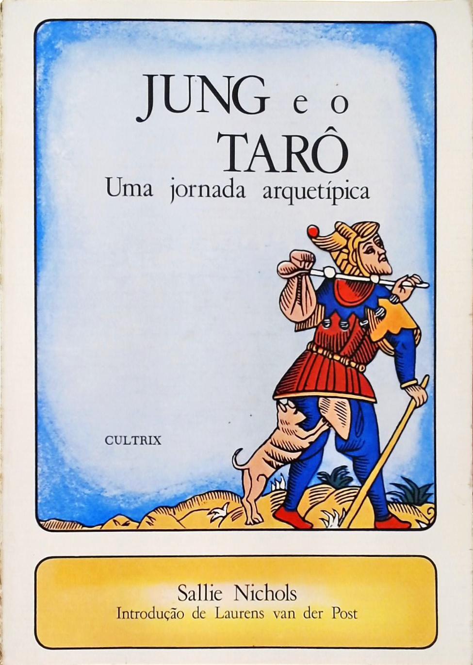 Jung E O Tarô - Uma Jornada Arquetípica