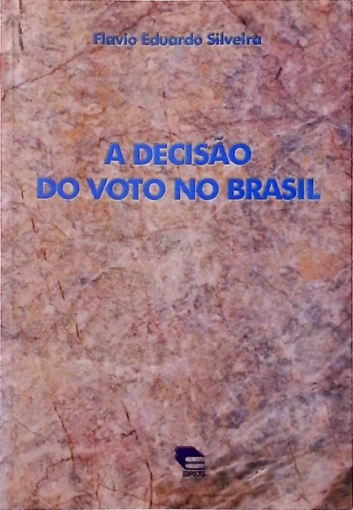 A Decisão Do Voto No Brasil