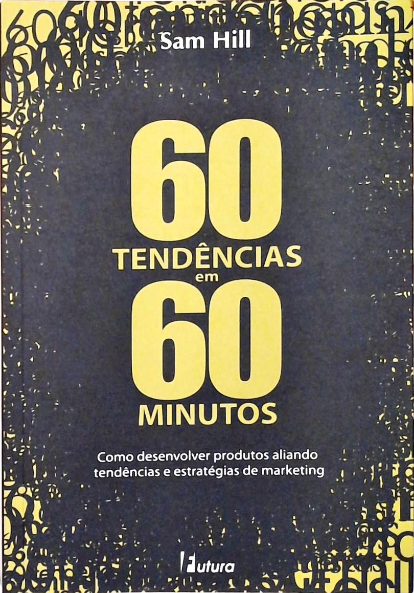 60 Tendências Em 60 Minutos