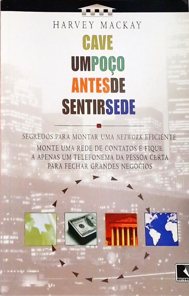 Cave Um Poço Antes De Sentir Sede