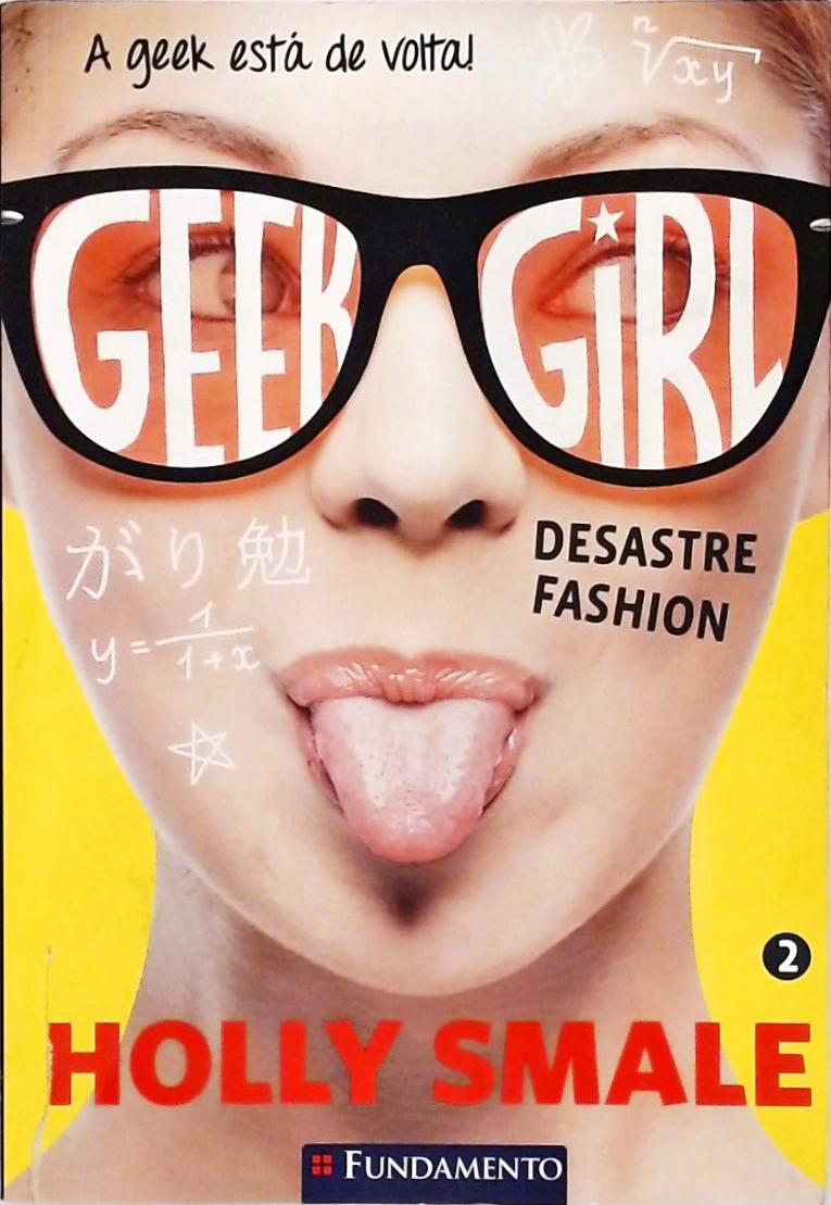 Geek Girl - Desastre Fashion