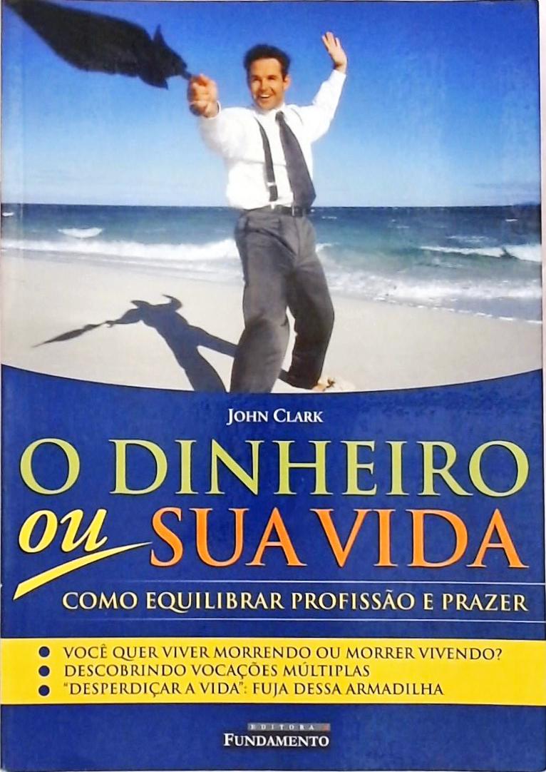 O Dinheiro Ou Sua Vida