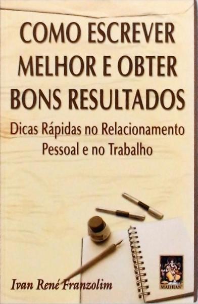 Como Escrever Melhor E Obter Bons Resultados