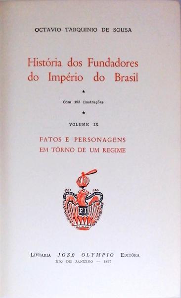 História Dos Fundadores Do Império Do Brasil Vol 9