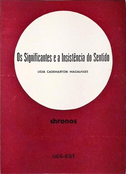 Os Significantes E A Insistência Do Sentido