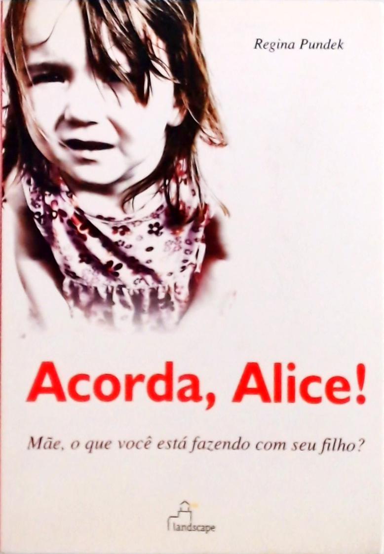 Acorda, Alice!