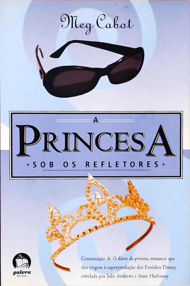 Princesa Sob os Refletores (O Diário da Princesa; 2)
