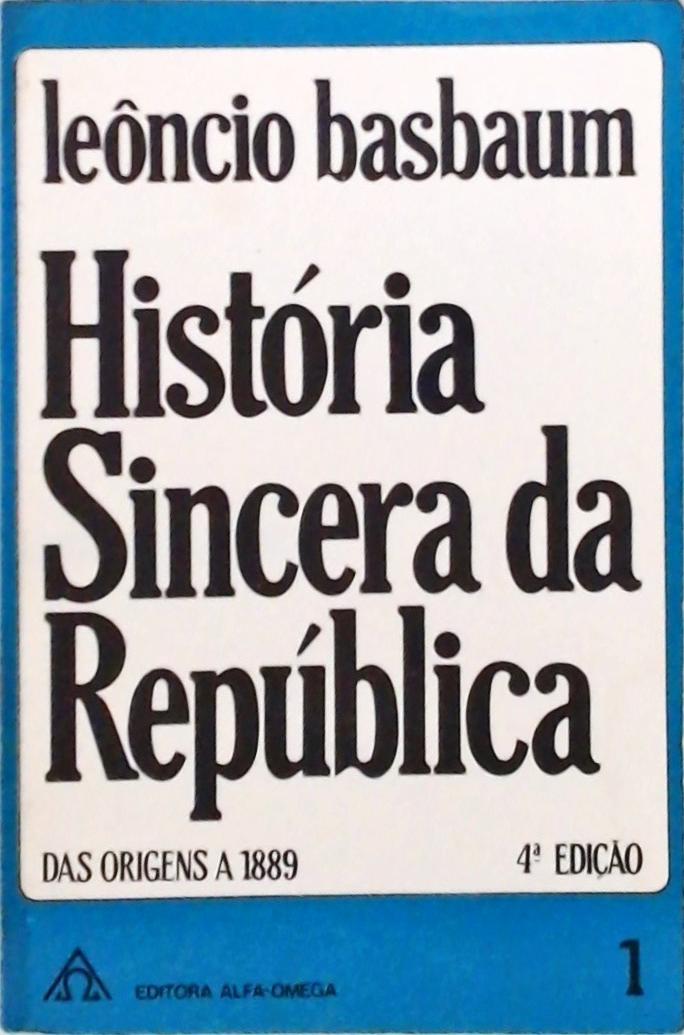 História Sincera Da República - 4 Vols