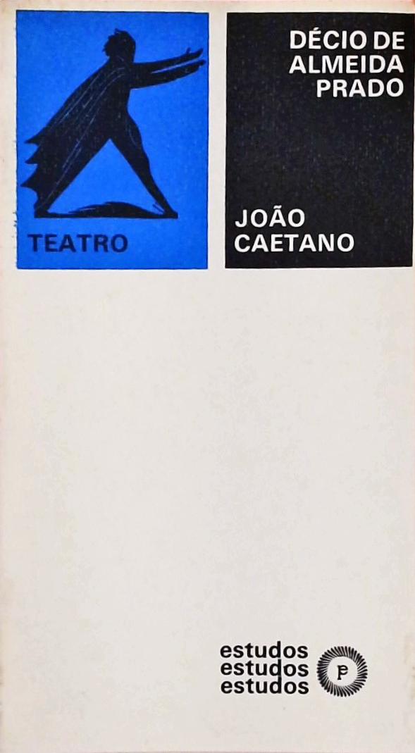 João Caetano - O Ator, o Empresário, o Repertório
