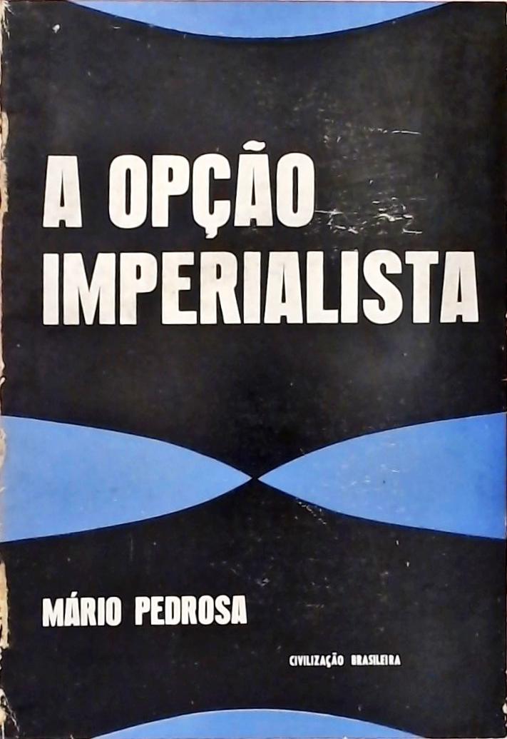 A Opção Imperialista