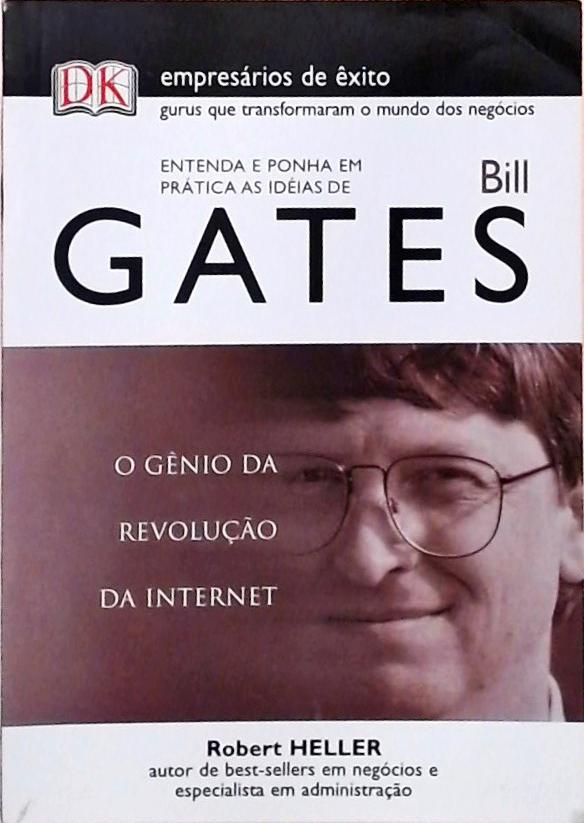 Entenda E Ponha Em Prática As Ideias De Bill Gates