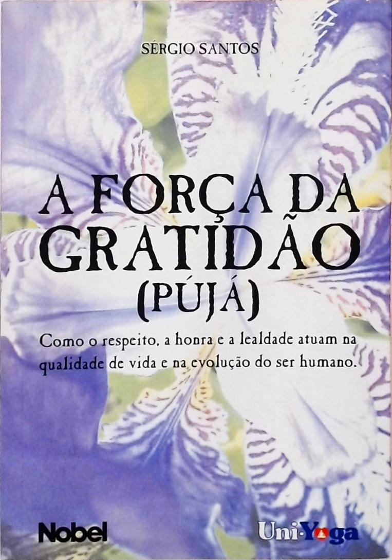 A Força Da Gratidão - Pújá