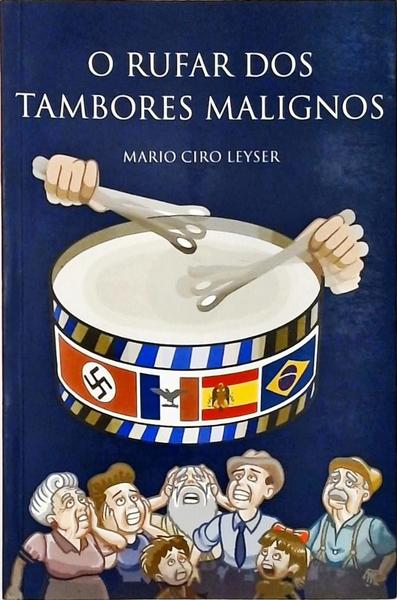 O Rufar Dos Tambores Malignos