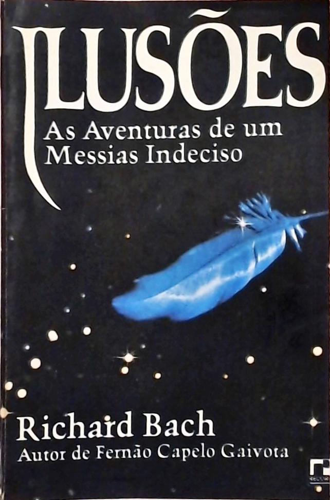 Ilusões - As Aventuras de um Messias Indeciso