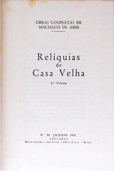 Reliquias Da Casa Velha - 2 Volumes