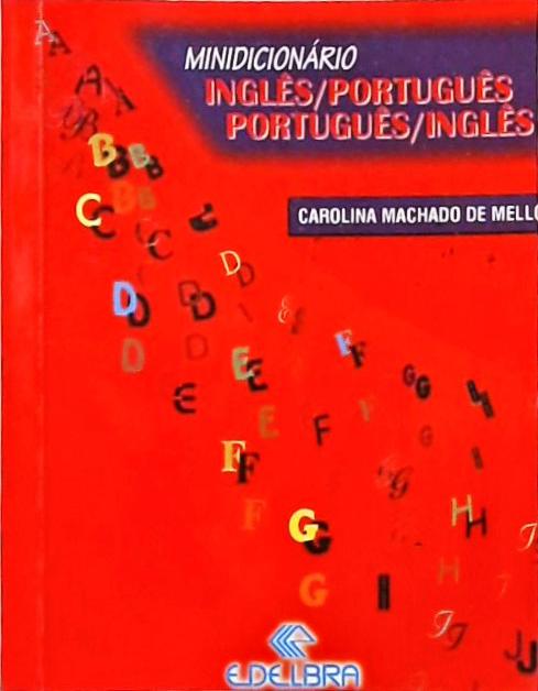 Minidicionário Inglês/Português - Português/Inglês