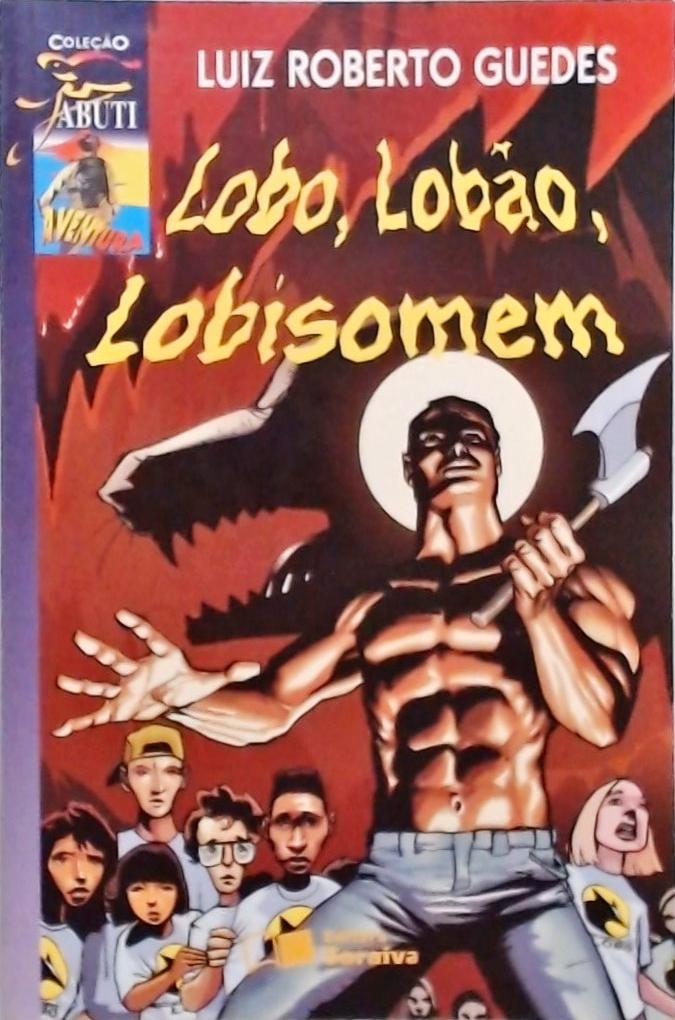 Lobo, Lobão, Lobisomem