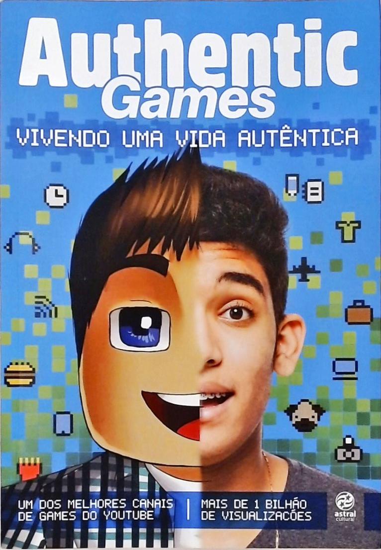 Authentic Games - Vivendo Uma Vida Autêntica