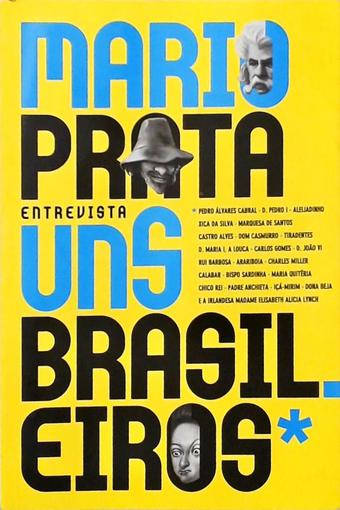 Mario Prata Entrevista uns Brasileiros