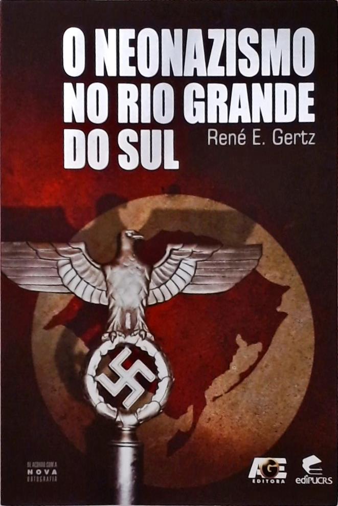 O Neonazismo No Rio Grande Do Sul