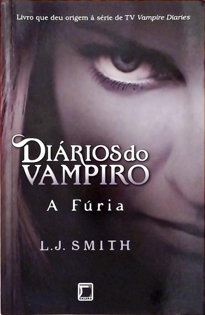 Diários Do Vampiro: A Fúria - L. J. Smith - Traça Livraria e Sebo