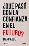 Qué Pasó Con La Confianza En El Futuro?