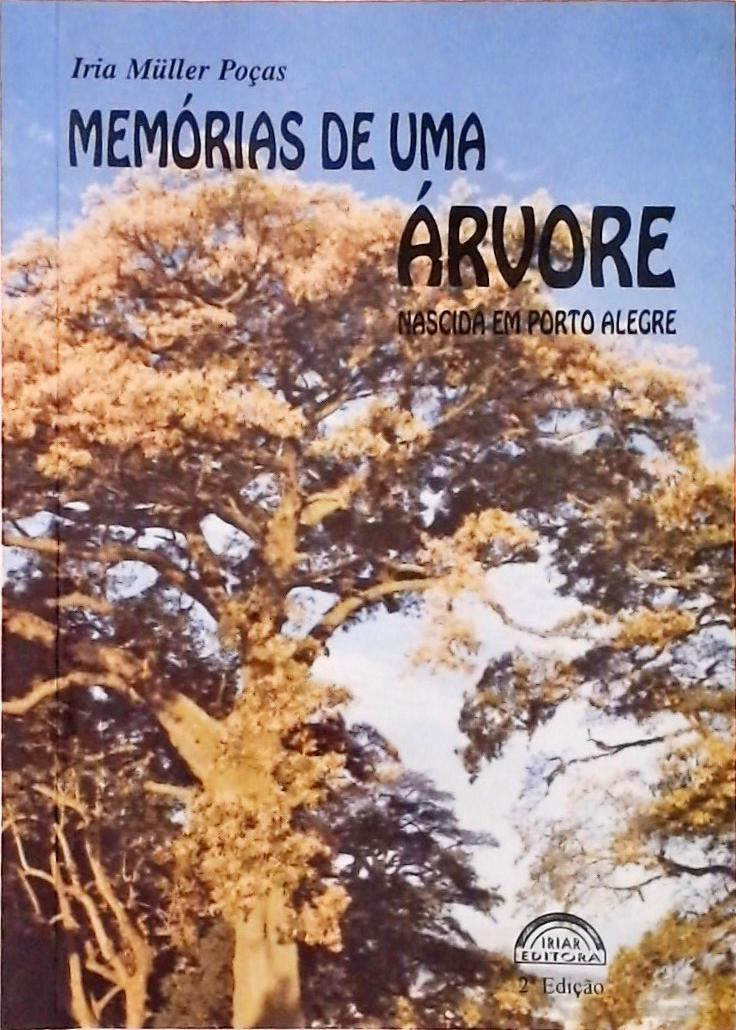 Memórias de Uma Árvore Nascida em Porto Alegre