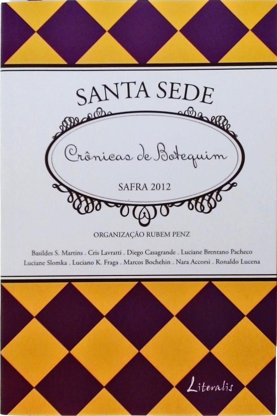 Santa Sede - Crônicas De Botequim, Safra 2012