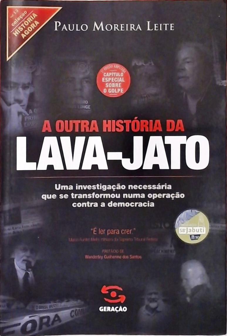 A Outra História Da Lava-jato