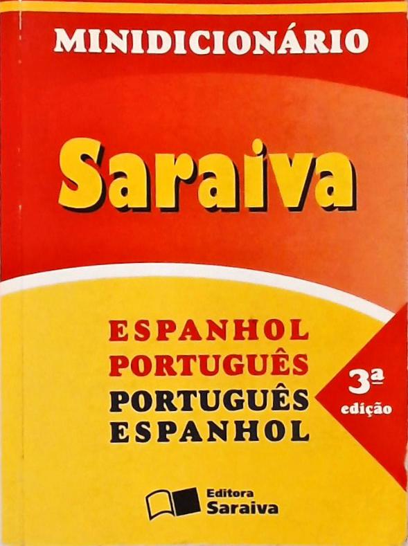 Minidicionário Saraiva - Espanhol-Português / Português-Espanhol