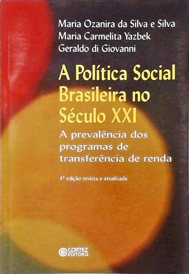 A Política Social Brasileira No Século XXI - A Prevalência Dos Programas De Transferência De Renda